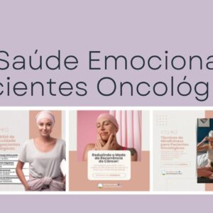Pack Saúde Emocional Pacientes Oncológicos