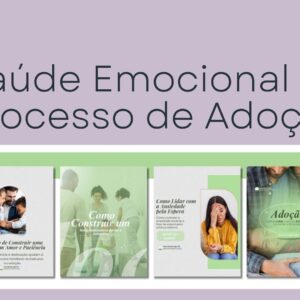 Pack Saúde emocional no Processo de Adoção