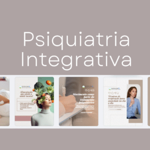 Psiquiatria Integrativa / Humanizada