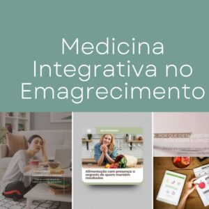 Medicina Integrativa para Emagrecimento