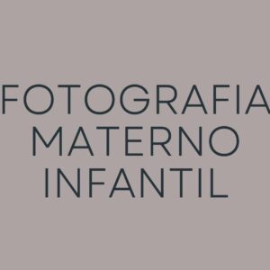Fotografia Materno infantil