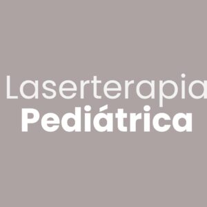 Laserterapia Pediátrica