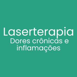 Laserterapia - DORES CRÔNICAS E INFLAMAÇÕES